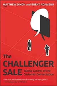 Cover image of The Challenger Sale by Matthew Dion and Brent Adamson (2011)   