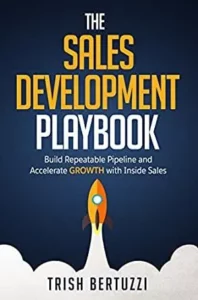 Cover image of The Sales Development Playbook by Trish Bertuzzi (2016)